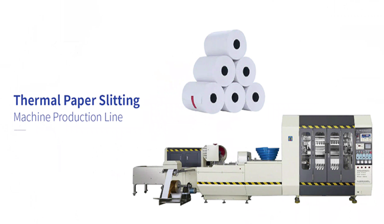 Zhongya Packaging Equipment | Thermal Paper Slitting Machine Production Line, POS Paper Slitter